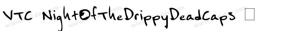 VTC NightOfTheDrippyDeadCaps字体转换